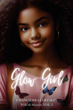 YOUth Matters, Volume 2 : Glow Girl