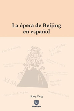 La ópera de Beijing en español La ópera de Beijing en español