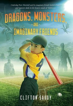 Dragons, Monsters, and Imaginary Friends : - and Peter's Field of Dreams