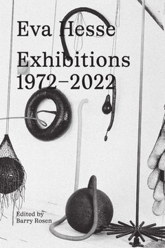 Eva Hesse: Curators Reflect on Their Exhibitions