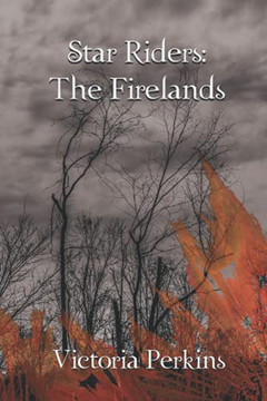 The Firelands (The Star Riders)