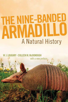 The Nine-Banded Armadillo : A Natural History