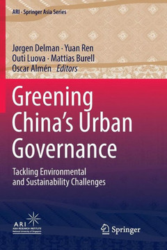 Greening China's Urban Governance : Tackling Environmental and Sustainability Challenges