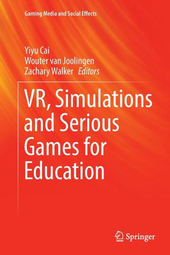 Vr, Simulations and Serious Games for Education