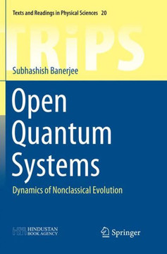 Open Quantum Systems : Dynamics of Nonclassical Evolution
