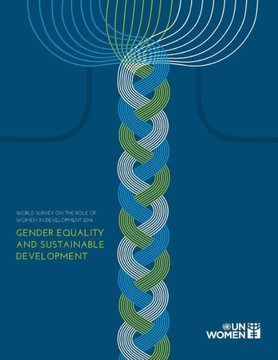World Survey on the Role of Women in Development : 2014: Gender Equality and Sustainable Development