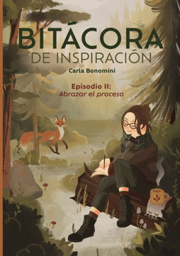 Bitácora de inspiración: Episodio II: Abrazar el proceso