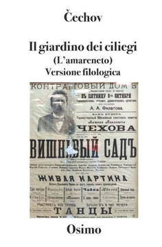 L'amareneto. Versione filologica del Giardino dei ciliegi. Commedia in quattro atti