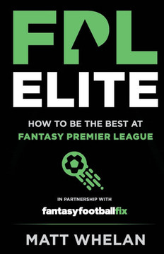 FPL Elite : How to Be the Best at Fantasy Premier League