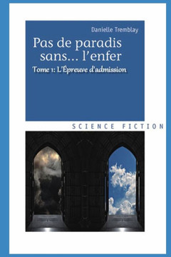 Pas de paradis sans... l'enfer : L'Épreuve d'admission