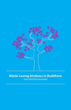 Metta : Loving-kindness in Buddhism