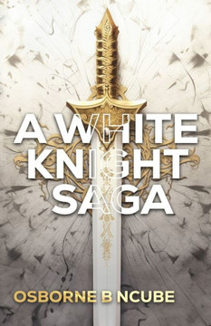 Kinndraill : A White Knight Saga Kinndraill : A White Knight Saga