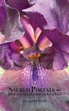 Sacred Portals : Invitations to Commune with God