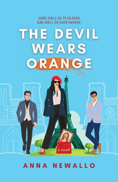 The Devil Wears Orange : A Forced Proximity, Romantic Comedy Romance