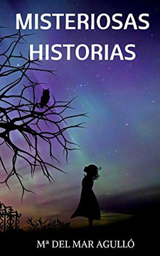 Misteriosas Historias: ¿Conoces El Miedo? (Relatos De Misterio) (Spanish Edition)