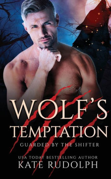 Wolf's Tempation : Shifter Bodyguard Romance