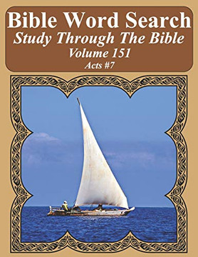 Bible Word Search Study Through The Bible: Volume 151 Acts #7 (Bible Word Search Puzzles For Adults Jumbo Large Print Sailboat Series)