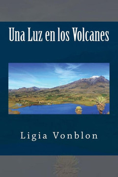 Una Luz En Los Volcanos Una Luz En Los Volcanos