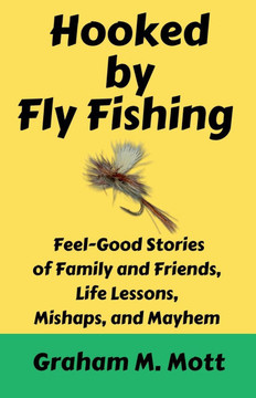 Hooked by Fly Fishing