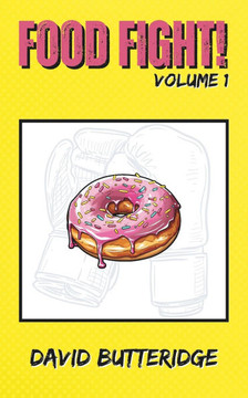 FOOD FiGHT! Volume 1