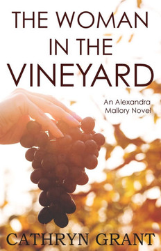 The Woman In the Vineyard : A Psychological Suspense Novel
