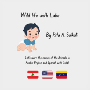 Wild Life With Luke : Let's Learn Arabic, English and Spanish with Luke!