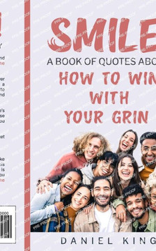 Smile! : A Book of Quotes About How to Win With Your Grin