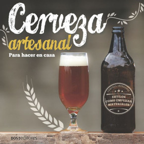 Cerveza Artesanal : para hacer en casa Cerveza Artesanal : para hacer en casa