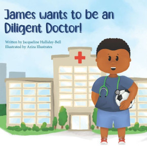 James Wants to be a Diligent Doctor!