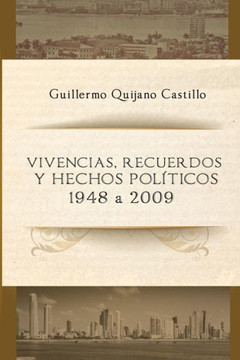 Vivencias, Recuerdos Y Hechos Politicos : 1948 a 2009