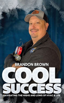 Cool Success : Navigating the Highs and Lows of HVAC & Life Cool Success : Navigating the Highs and Lows of HVAC & Life