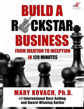 Build a ROCKSTAR Business : From Ideation to Inception in 120 Minutes