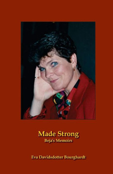 Made Strong : Beja's Memoirs