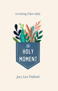 Holy Moment : Revisiting Eden Daily