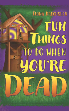 Fun things to do when you're dead : Eine YA Rockstar-Romance über unsterbliche Liebe