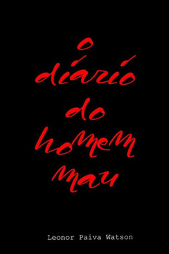 O Diário Do Homem Mau O Diário Do Homem Mau
