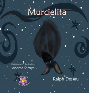 Murcielita : The Fruit Bat * la Murciélaga Frugívora