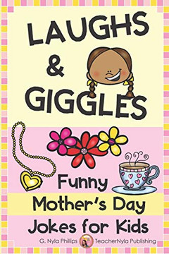 Laughs & Giggles: Funny MotherS Day Jokes For Kids (Seasonal Joke Books)