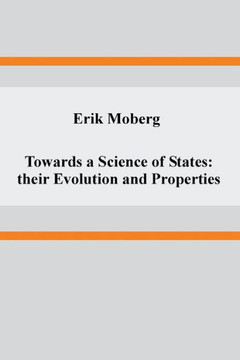 Towards a Science of States : Their Evolution and Properties
