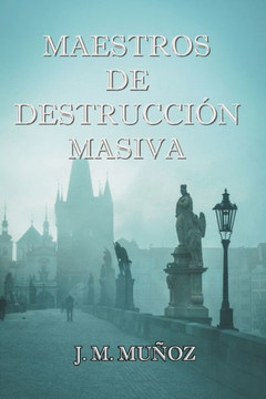 Maestros de destrucción masiva