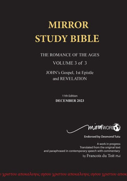 11th Edition MIRROR STUDY BIBLE VOLUME 3 of 3 John's Writings; Gospel; Epistle & Apocalypse