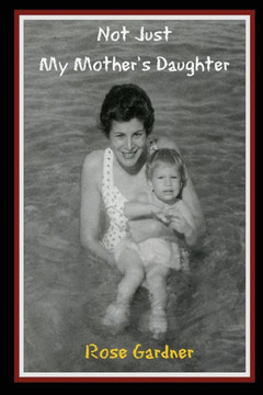 Not Just My Mother's Daughter Not Just My Mother's Daughter