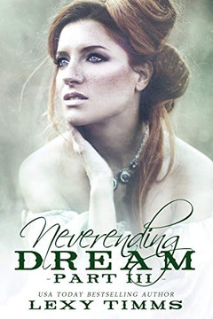 Neverending Dream - Part 3 (Neverending Dream Series)