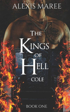 The Kings Of Hell - Cole: Book One