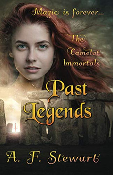 Past Legends : An Arthurian Fantasy Novel