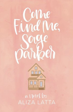 Come Find Me, Sage Parker