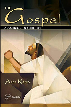 The Gospel According to Spiritism - 9781732341463