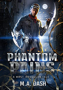 Phantom Pains (A Most Irregular Tale)