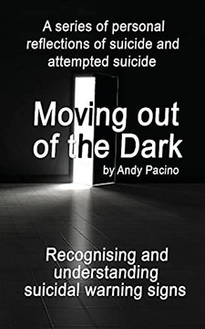 Moving Out Of The Dark: Recognising And Understanding Suicidal Warning Signs