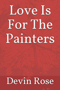 Love Is For The Painters
